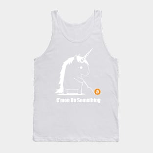 Bitcoin Trading Meme Unicorn Come on Do Something (white) Tank Top